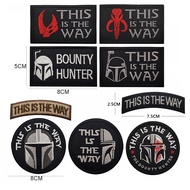 Ready Stock Anime The Mandalorian Velcro Armband This is The Way Art Patch Funny 3D Embroidered Badg