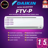 [DELIVERY ONLY] DAIKIN NON INVERTER AIR CONDITIONER WALL MOUNTED FTV-P 1.0HP - 2.5HP R32 WITH WIFI