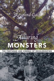 Alluring Monsters Rosalind Galt, , Ph.D.