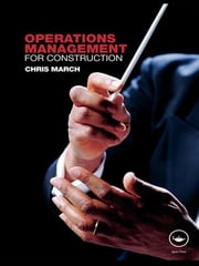 Operations Management for Construction Chris March