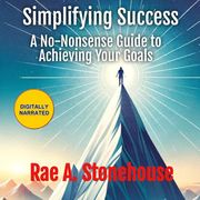 Simplifying Success Rae A. Stonehouse