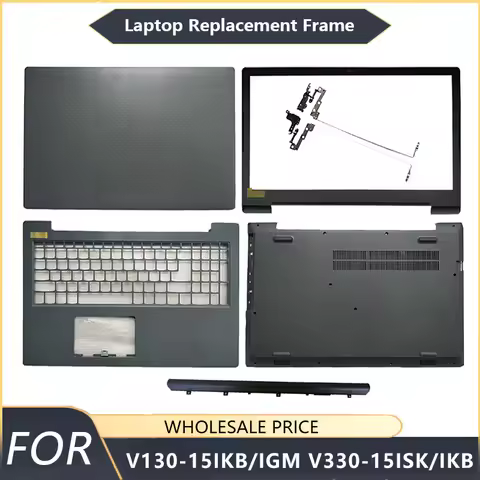 NEW For Lenovo V130-15IKB/IGM V330-15ISK/IKB Laptop LCD Back Cover Front Bezel Palmrest Bottom Case 