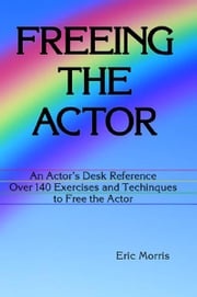 Freeing the Actor Eric Morris
