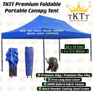 TKTT 10x15 Feet PREMIUM Quality Foldable Canopy Tent Gazebo Folding Portable Tent Kanopi Khemah Bermutu Tinggi Serbaguna