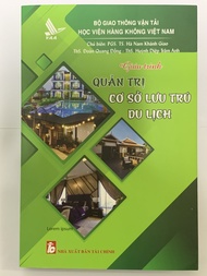 Giáo Trình Quản Trị Cơ Sở Lưu Trú Du Lịch ( PGS. TS. Hà Nam Khánh Giao )