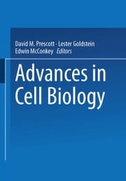 Advances in Cell Biology David M. Prescott