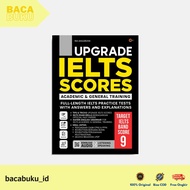 IELTS SCORES ACADEMIC & GENERAL TRAINING UPGRADE BOOK by Ria Anggreani - CMedia