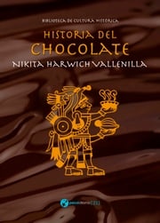 Historia del chocolate Nikita Harwich Vallenilla