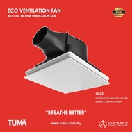 IM25 TUMA ECO DC MOTOR VENTILATION FAN EXHAUST FAN