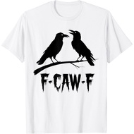 Black Crow, F-Caw-F Funny Black Bird Lover T-Shirt