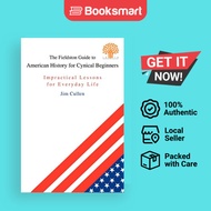 The Fieldston Guide To American History For Cynical Beginners - Paperback - English - 9780595343423
