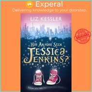 Has Anyone Seen Jessica Jenkins? by Liz Kessler (UK edition, paperback)