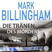 Die Tränen des Mörders Mark Billingham