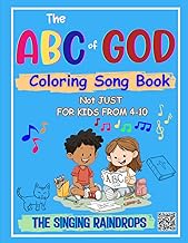 The ABC of GOD Coloring Song Book: Color Sing Celebrate, not just for kids from 4-10, A is for Adam 