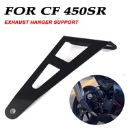For CFMOTO CF 450SR SR450 450 SR 2023 Motorcycle Accessories Right Exhaust Hanger Bracket Muffler Pi