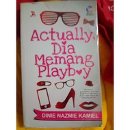 NOVEL  ACTUALLY DIA MEMANG PLAYBOY