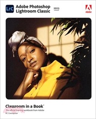 Adobe Photoshop Lightroom Classic Classroom in a Book (2023 Release)