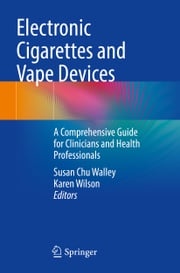 Electronic Cigarettes and Vape Devices Susan Chu Walley