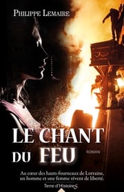 Le chant du feu Philippe Lemaire