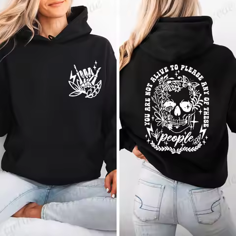 Autumn and Winter Women's Casual Hoodie You Are Not Alive To Please Any of These People Hooded Casua
