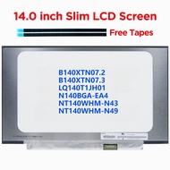 14.0 Laptop LCD Screen B140XTN07.2 B140XTN07.3 LQ140T1JH01 N140BGA-EA4 NT140WHM-N43 NT140WHM-N49