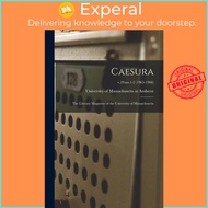 Caesura : the Literary Magazine of the University of Massachusetts by University of Massachusetts at