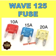 WAVE 125 FUSE 10A 15A 20A WAVE125 FIUS 10AMP 15AMP 20AMP W125 FUSE 10 AMP 15 AMP 20 AMP WAVE 125 FIU