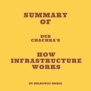Summary of Deb Chachra's How Infrastructure Works Milkyway Media