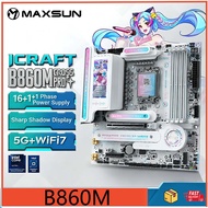 MAXSUN MS-iCraft B860M CROSS PRO motherboard support DDR5 CPU 245KF/230F/225（Intel B860/LGA 1851）
