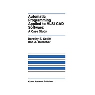 Automatic Programming Applied To VLSI CAD Software A Case Study - Paperback - English - 978146128831