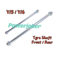 Y16 Y16ZR Y15 Y15ZR V1 V2 (Front & Rear) Batang Shaft Tyre Tayar Shaft Wheel Sap & Nut Skrew Screw (