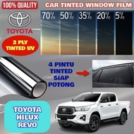 Toyota Hilux Revo 4 Door Tinted 2PLY UV Hitam(Gelap 30% 50% 65% 80% 95%) Siap Potong / Car Tinted / 