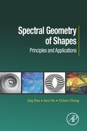Spectral Geometry of Shapes Jing Hua