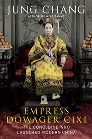 Empress Dowager Cixi: The Concubine who Launched Modern China (Deckle-Edge)