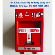 {CÓ KIỂM ĐỊNH} Nút Kéo Khẩn Cấp HOCHIKI HPS-SAH