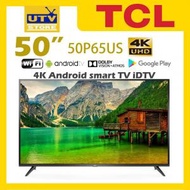 TCL - 50P65US 50" 4K Android smart TV iDTV 香港行貨4年保用