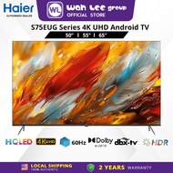 Haier HQLED 4K UHD Android Smart TV (60Hz) / HDR / Dolby Audio - S75E Series  H50S75EUG H55S75EUG H6