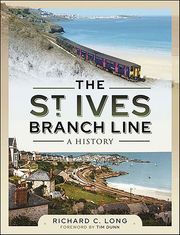 The St Ives Branch Line Richard C. Long