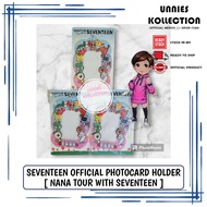 🔥READY STOCK🔥SEVENTEEN OFFICIAL PHOTOCARD HOLDER [ NANA TOUR WITH SEVENTEEN ]