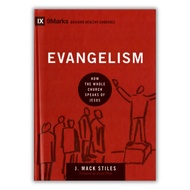 Evangelism - J. Mack Stiles (9Marks: Building Healthy Churches)