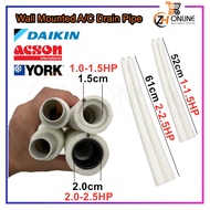 [Genuine/Original Part] Drain Hose For Wall Mounted YORK ACSON DAIKIN 1.0H - 2.5HP Aircond Outlet Ho