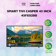 Smart Tivi Casper 43 Inch 43FX5200 - Bảo Hành 24 Tháng - Hàng Chính Hãng