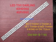 THANH ĐÈN LED TIVI DARLING 40HD960 40FH960 ASANO 40EK7 MỚI 100% BỘ 3 THANH 2A +1B MỖI THANH 8 BÓNG 6