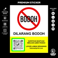 Dilarang Bodoh. Sticker Sign Signage Notice Label Pelekat. Stiker Lucu KKM Style Meme. No Stupid Idi