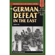 The German Defeat in the East : 1944-45 by Samuel W. Mitcham Jr. (UK edition, paperback)