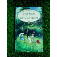 GOOD WIVES by LOUISA MAY ALCOTT / Penguin Popular Classics (MMPB / Preloved / S 1)
