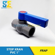 1" inch FRAP PVC Stop Valve 1" inch PVC Ball Valve/ 1" Plain Stop Valve/ 1" PVC Stop Valve/