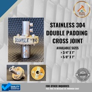 Stainless 304 DOUBLE PADDING Cross Joint for Pump Boat Engine (Pang Bangka) (3/4" x 1", 5/8" x 1")