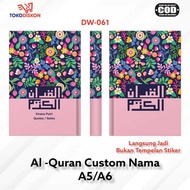 Al Quran DW 061- A5 A6/Hardcover/Quran Custom Write Your Own Name Quran Translation