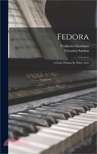 4838.Fedora: A Lyric Drama In Three Acts